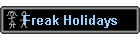 Freak Holidays